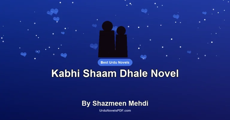 Kabhi Shaam Dhale Novel By Shazmeen Mehdi