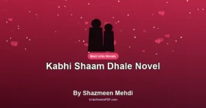 Kabhi Shaam Dhale Novel By Shazmeen Mehdi