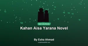 Kahan Aisa Yarana Novel By Esha Ahmad