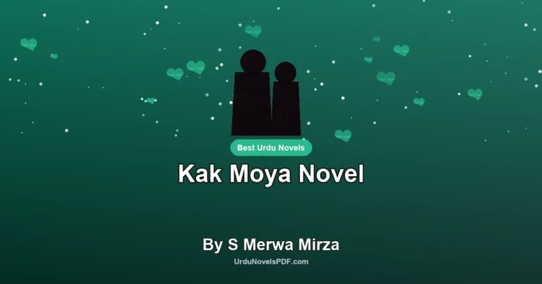 Kak Moya Novel By S Merwa Mirza