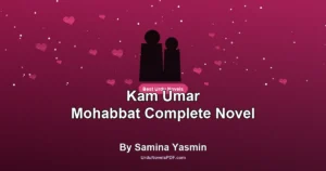 Kam Umar Mohabbat Complete Novel By Samina Yasmin