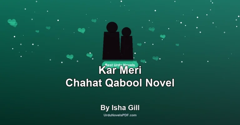 Kar Meri Chahat Qabool Novel By Isha Gill