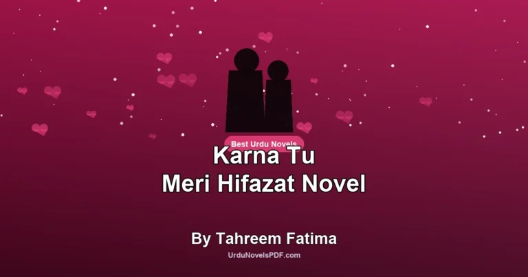 Karna Tu Meri Hifazat Novel By Tahreem Fatima