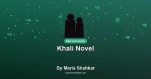 Khali Novel By Maria Shahkar