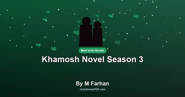Khamosh Novel Season 3 By M Farhan