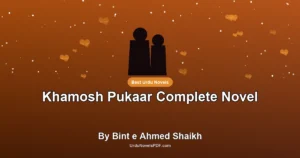 Khamosh Pukaar Complete Novel By Bint e Ahmed Shaikh