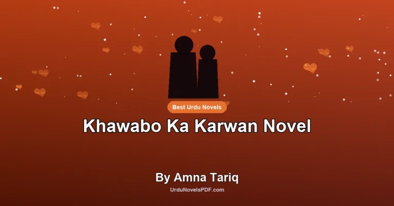 Khawabo Ka Karwan Novel By Amna Tariq