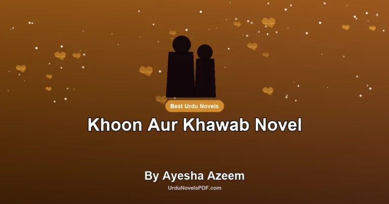 Khoon Aur Khawab Novel By Ayesha Azeem