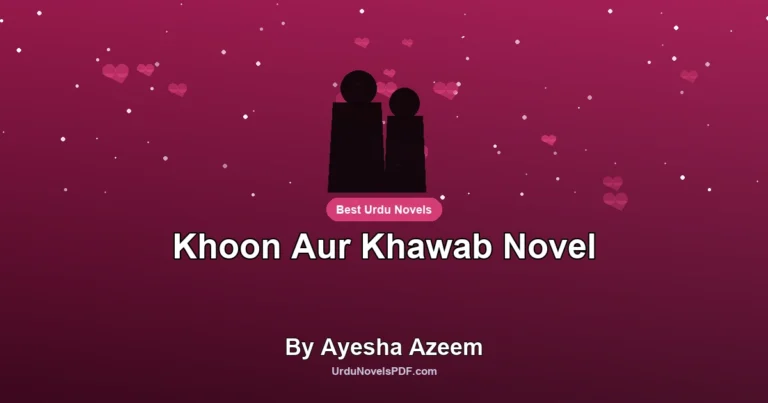 Khoon Aur Khawab Novel By Ayesha Azeem