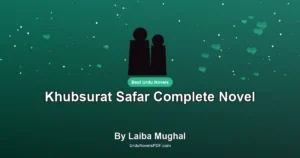 Khubsurat Safar Complete Novel By Laiba Mughal