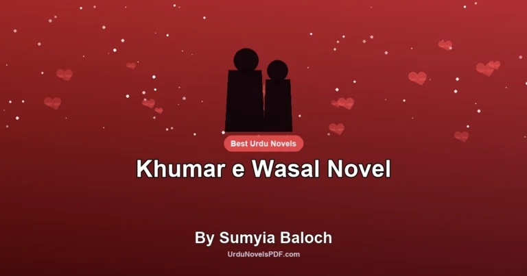Khumar e Wasal Novel By Sumyia Baloch