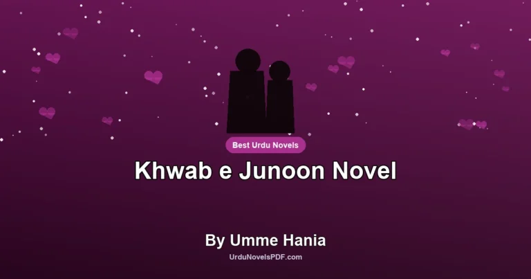 Khwab e Junoon Novel By Umme Hania