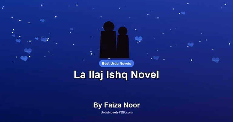 La Ilaj Ishq Novel By Faiza Noor