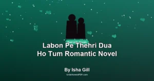 Labon Pe Thehri Dua Ho Tum Romantic Novel By Isha Gill