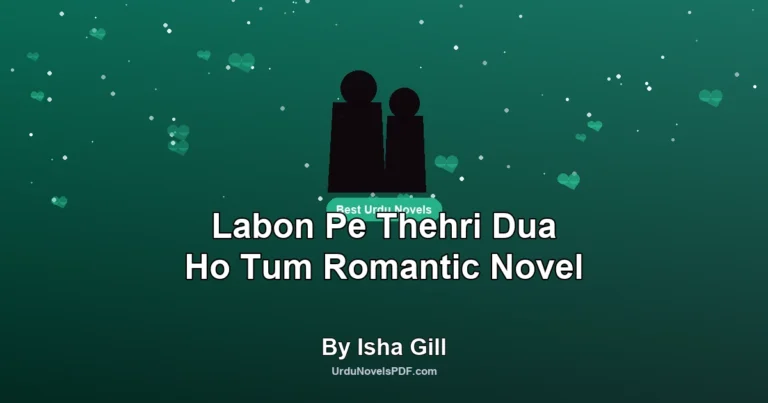 Labon Pe Thehri Dua Ho Tum Romantic Novel By Isha Gill