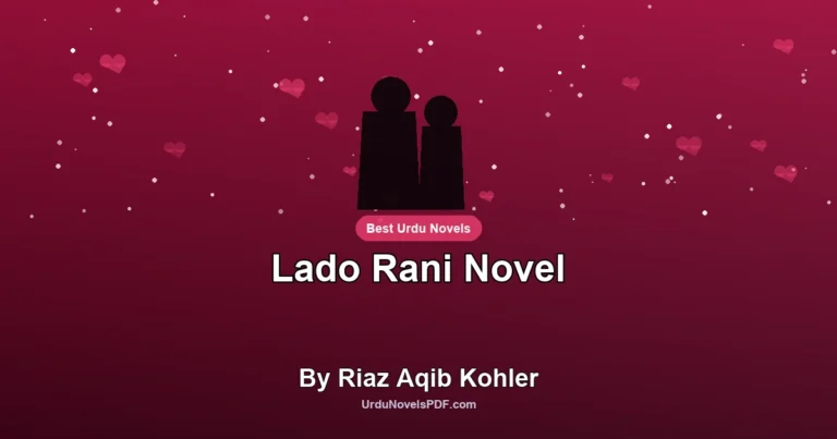 Lado Rani Novel By Riaz Aqib Kohler