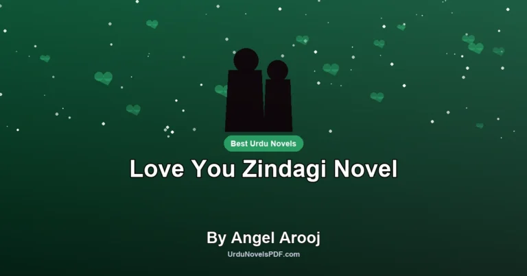 Love You Zindagi Novel By Angel Arooj