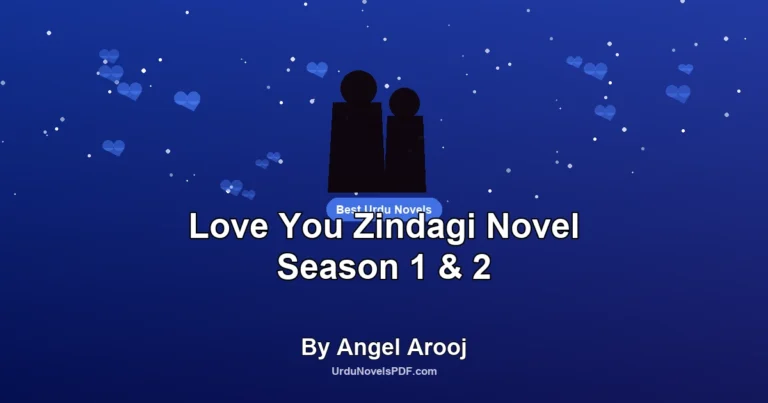 Love You Zindagi Novel Season 1 & 2 By Angel Arooj
