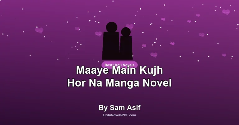 Maaye Main Kujh Hor Na Manga Novel By Sam Asif