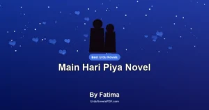 Main Hari Piya Novel By Fatima