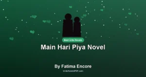 Main Hari Piya Novel By Fatima Encore