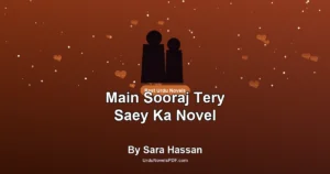 Main Sooraj Tery Saey Ka Novel By Sara Hassan