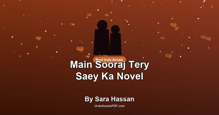 Main Sooraj Tery Saey Ka Novel By Sara Hassan