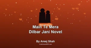 Main Te Mera Dilbar Jani Novel By Areej Shah