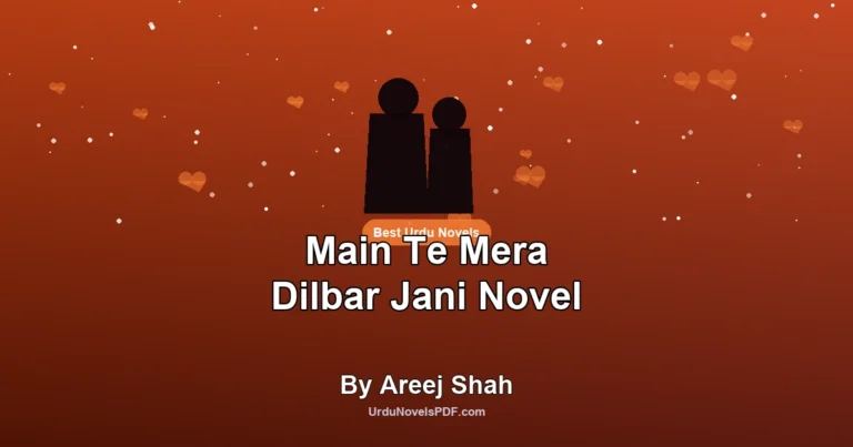 Main Te Mera Dilbar Jani Novel By Areej Shah