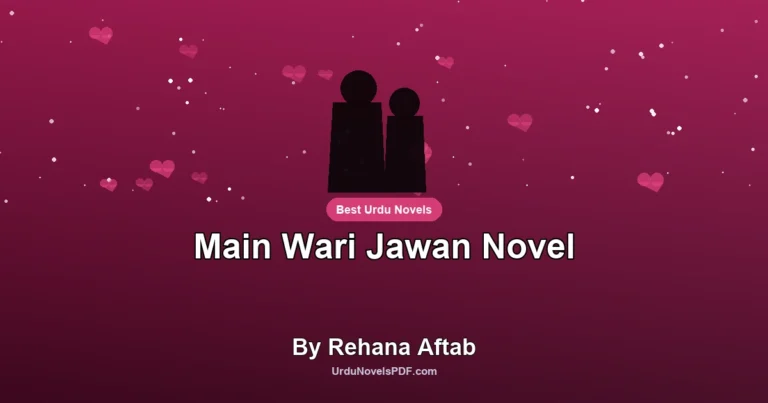 Main Wari Jawan Novel By Rehana Aftab