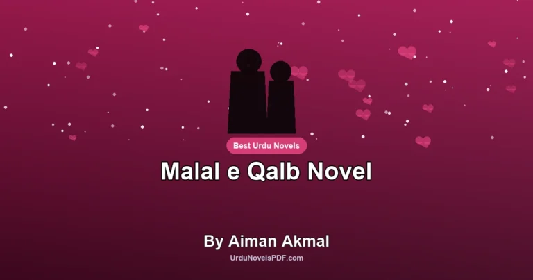 Malal e Qalb Novel By Aiman Akmal