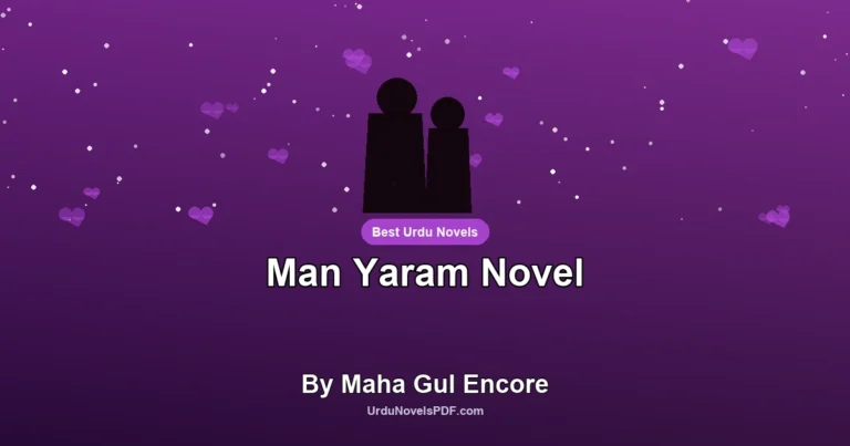 Man Yaram Novel By Maha Gul Encore