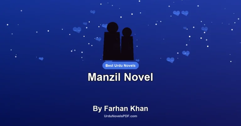 Manzil Novel By Farhan Khan