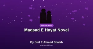 Maqsad E Hayat Novel By Bint E Ahmed Shaikh