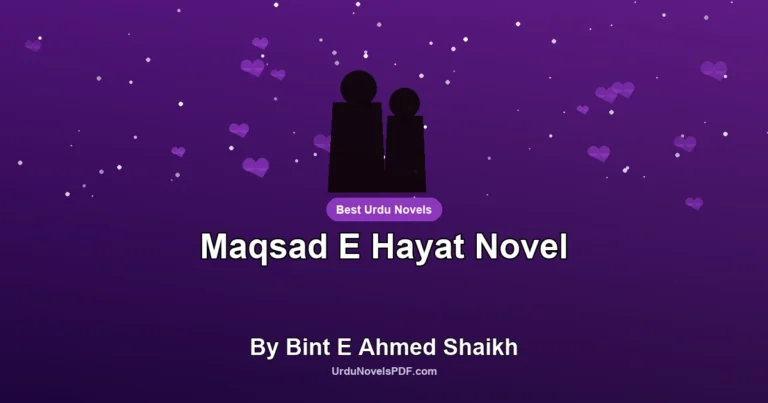 Maqsad E Hayat Novel By Bint E Ahmed Shaikh