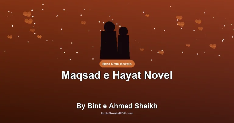Maqsad e Hayat Novel By Bint e Ahmed Sheikh