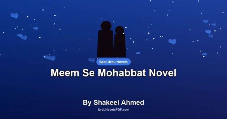 Meem Se Mohabbat Novel By Shakeel Ahmed