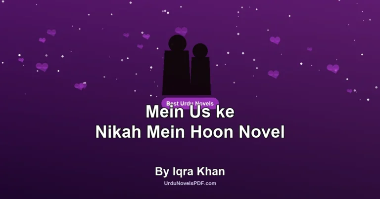 Mein Us ke Nikah Mein Hoon Novel By Iqra Khan