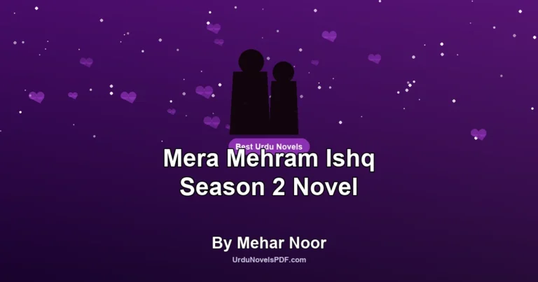 Mera Mehram Ishq Season 2 Novel By Mehar Noor