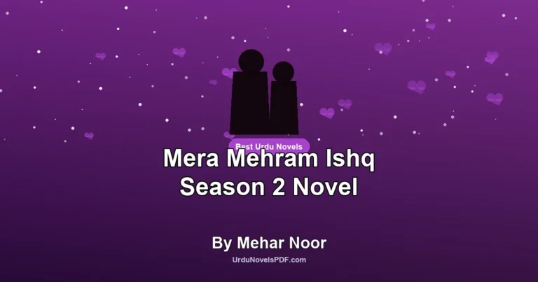 Mera Mehram Ishq Season 2 Novel By Mehar Noor