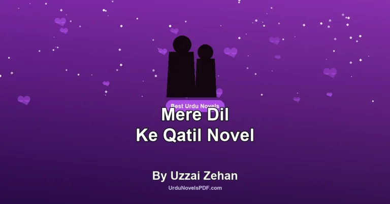 Mere Dil Ke Qatil Novel By Uzzai Zehan