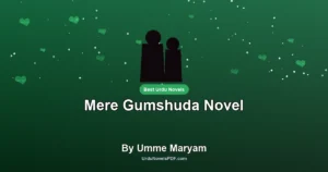 Mere Gumshuda Novel By Umme Maryam