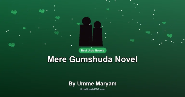 Mere Gumshuda Novel By Umme Maryam