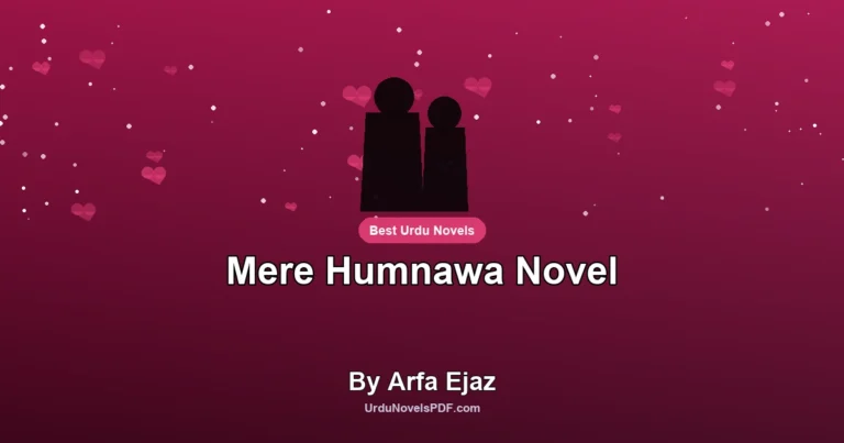 Mere Humnawa Novel By Arfa Ejaz