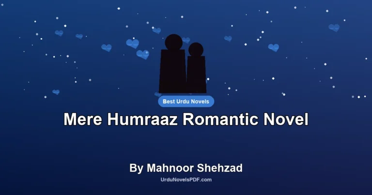 Mere Humraaz Romantic Novel By Mahnoor Shehzad