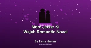 Mere Jeene Ki Wajah Romantic Novel By Tania Hashmi