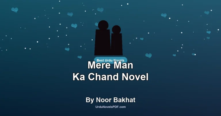 Mere Man Ka Chand Novel By Noor Bakhat