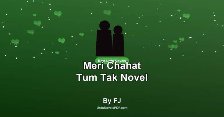 Meri Chahat Tum Tak Novel By FJ
