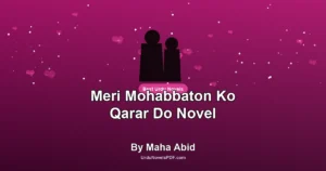 Meri Mohabbaton Ko Qarar Do Novel By Maha Abid