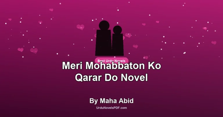 Meri Mohabbaton Ko Qarar Do Novel By Maha Abid